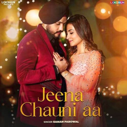 Download Jeena Chauni Aa Sanam Parowal mp3 song, Jeena Chauni Aa Sanam Parowal full album download