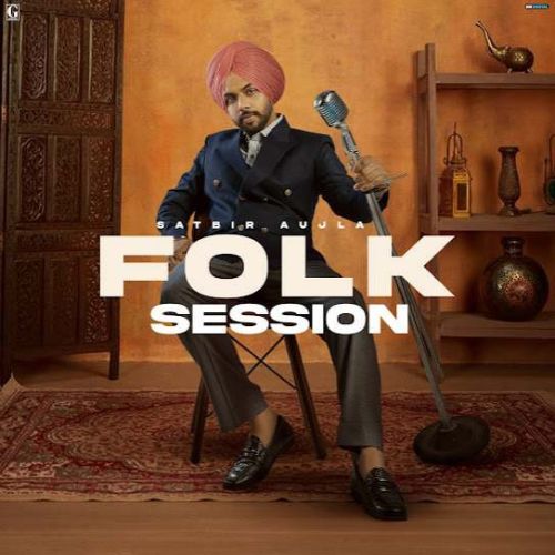 Download On You Satbir Aujla mp3 song, Folk Session Satbir Aujla full album download