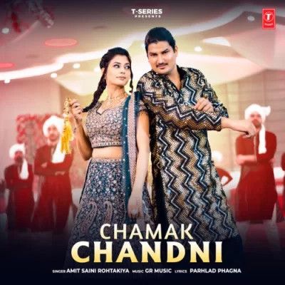 Download Chamak Chandni Amit Saini Rohtakiya mp3 song