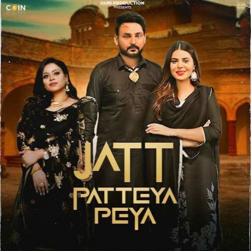 Download Jatt Patteya Peya Guri Sandhu mp3 song, Jatt Patteya Peya Guri Sandhu full album download