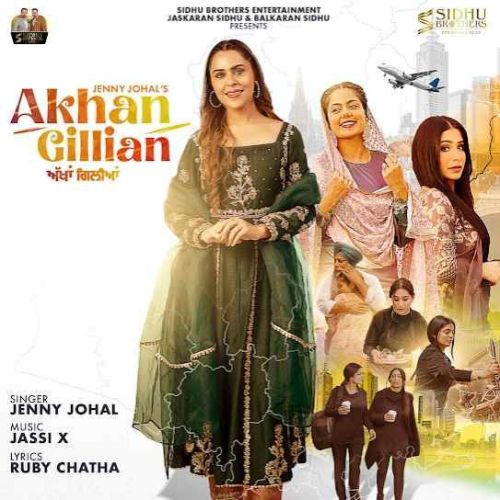 Download Akhan Gillian Jenny Johal mp3 song, Akhan Gillian Jenny Johal full album download