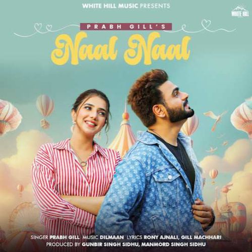 Download Naal Naal Prabh Gill mp3 song, Naal Naal Prabh Gill full album download