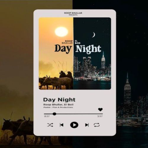 Download Day Night Roop Bhullar mp3 song, Day Night Roop Bhullar full album download