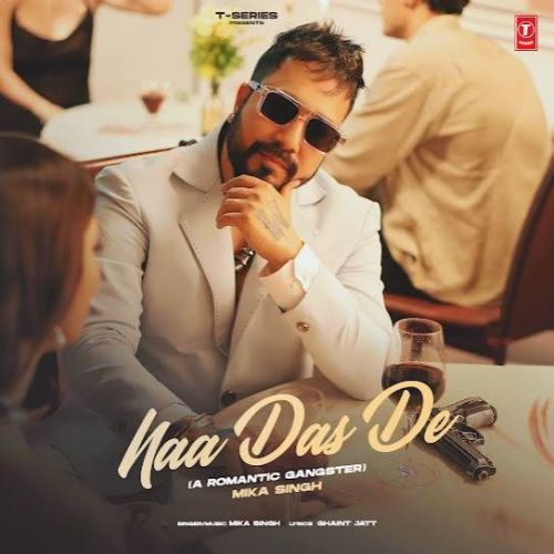Download Naa Das De Mika Singh mp3 song, Naa Das De Mika Singh full album download