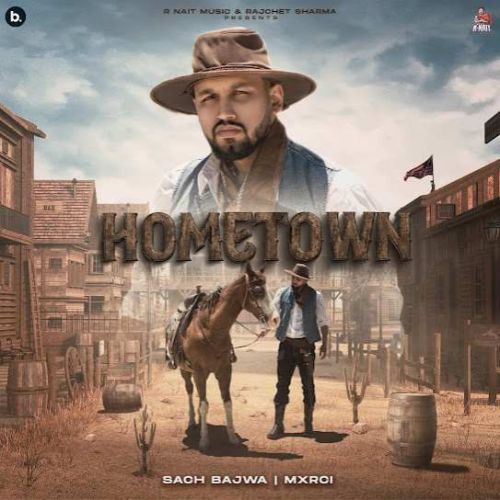 Download Hometown Sach Bajwa mp3 song, Hometown Sach Bajwa full album download