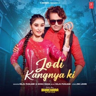 Download Jodi Kangnya Ki Raju Punjabi, Nonu Rana mp3 song, Jodi Kangnya Ki Raju Punjabi, Nonu Rana full album download