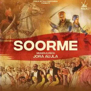 Download Soorme Jora Aujla mp3 song, Soorme Jora Aujla full album download