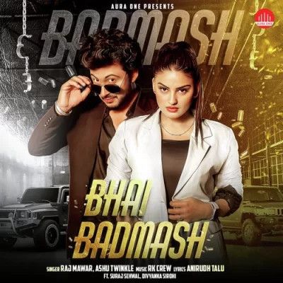 Download Bhai Badmash Raj Mawer, Ashu Twinkle mp3 song, Bhai Badmash Raj Mawer, Ashu Twinkle full album download