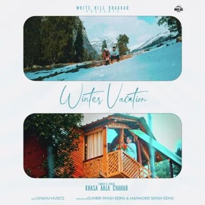 Download Winter Vacation Khasa Aala Chahar mp3 song, Winter Vacation Khasa Aala Chahar full album download