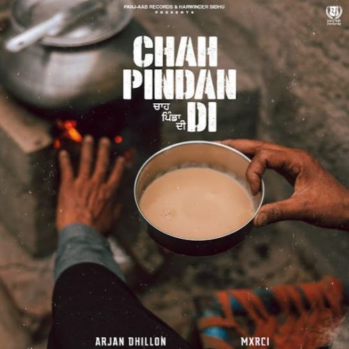 Download Chah Pindan Di Arjan Dhillon mp3 song, Chah Pindan Di Arjan Dhillon full album download