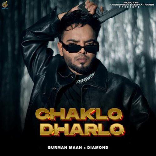 Chaklo Dharlo By Gurman Maan full mp3 album