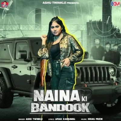 Download Naina Ki Bandook Ashu Twinkle mp3 song, Naina Ki Bandook Ashu Twinkle full album download
