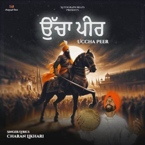 Download Uccha Peer Charan Likhari mp3 song, Uccha Peer Charan Likhari full album download