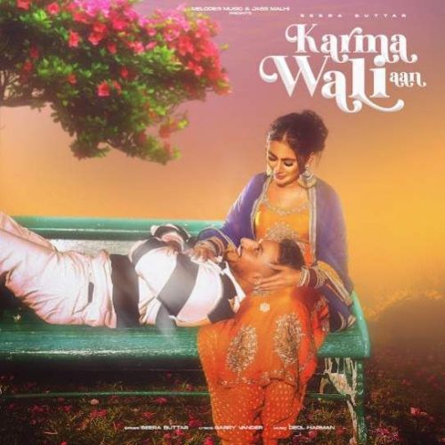 Download Karma Wali Aan Seera Buttar mp3 song, Karma Wali Aan Seera Buttar full album download