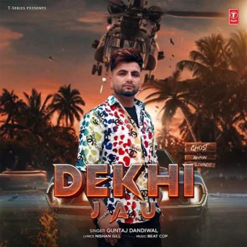 Download Dekhi Jau Guntaj Dandiwal mp3 song, Dekhi Jau Guntaj Dandiwal full album download