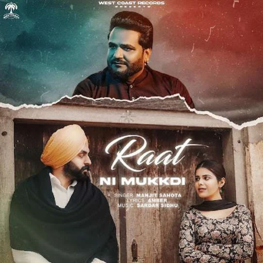 Download Raat Ni Mukkdi Manjit Sahota mp3 song