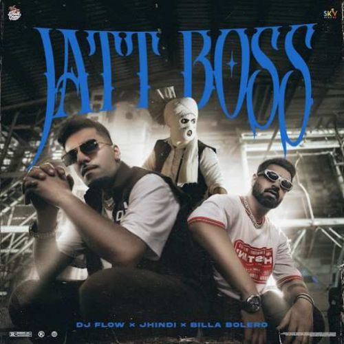 Download Jatt Boss DJ Flow mp3 song, Jatt Boss DJ Flow full album download