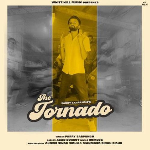 Download The Tornado Parry Sarpanch mp3 song, The Tornado Parry Sarpanch full album download