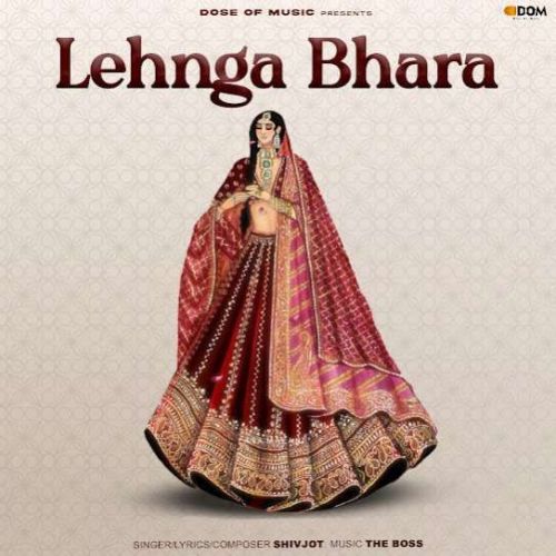 Download Lehnga Bhara Shivjot mp3 song, Lehnga Bhara Shivjot full album download