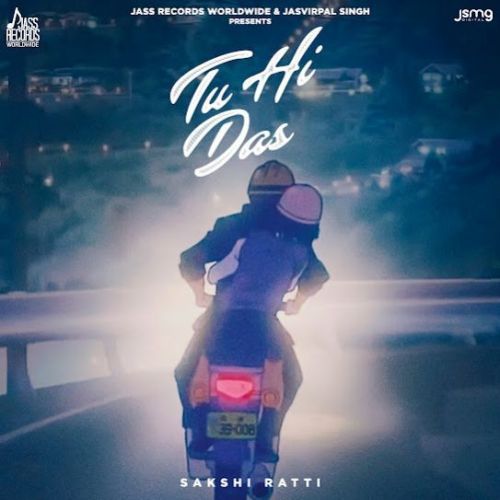 Download Tu Hi Das Sakshi Ratti mp3 song, Tu Hi Das Sakshi Ratti full album download