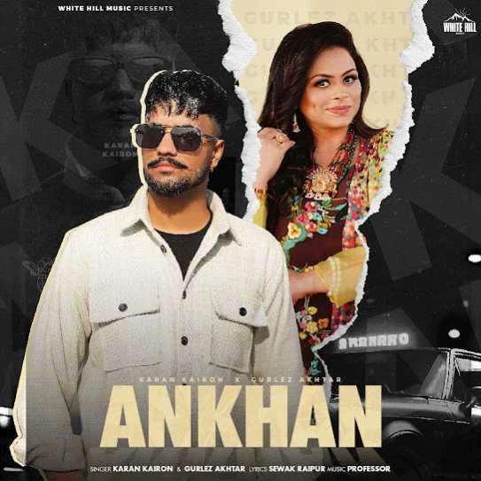 Download Ankhan Karan Kairon and Gurlez Akhtar mp3 song