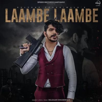 Download Laambe Laambe Gulzaar Chhaniwala mp3 song, Laambe Laambe Gulzaar Chhaniwala full album download