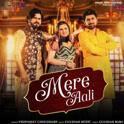 Download Mere Aali Vishvajeet Choudhary mp3 song, Mere Aali Vishvajeet Choudhary full album download