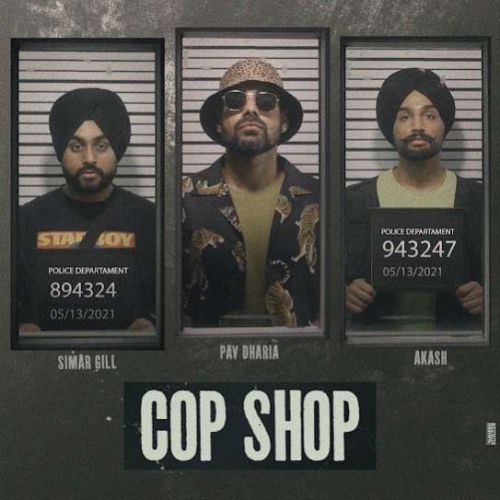 Download Cop Shop Simar Gill, Pav Dharia mp3 song, Cop Shop Simar Gill, Pav Dharia full album download