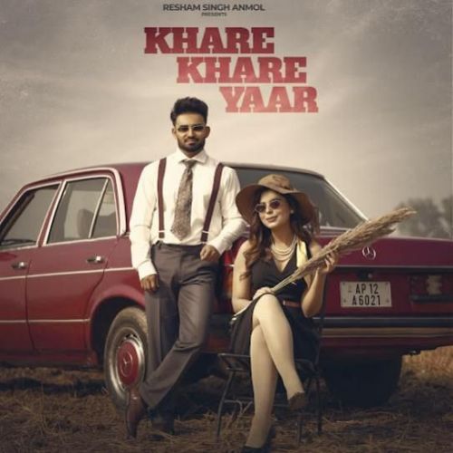 Download Khare Khare Yaar Resham Singh Anmol mp3 song, Khare Khare Yaar Resham Singh Anmol full album download