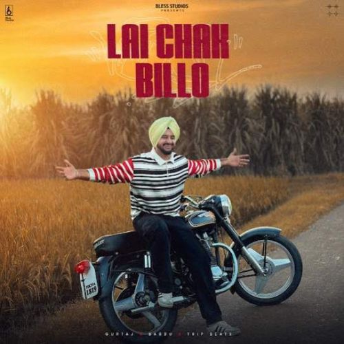 Download Lai Chak Billo Gurtaj mp3 song, Lai Chak Billo Gurtaj full album download