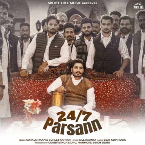 Download 24-7 Parsann Korala Maan mp3 song, 24-7 Parsann Korala Maan full album download
