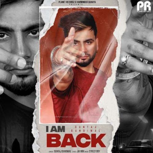 Download I Am Back Guntaj Dandiwal mp3 song, I Am Back Guntaj Dandiwal full album download