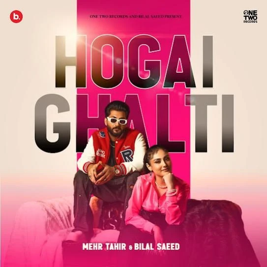 Download Hogai Ghalti Bilal Saeed and Mehr Tahir mp3 song