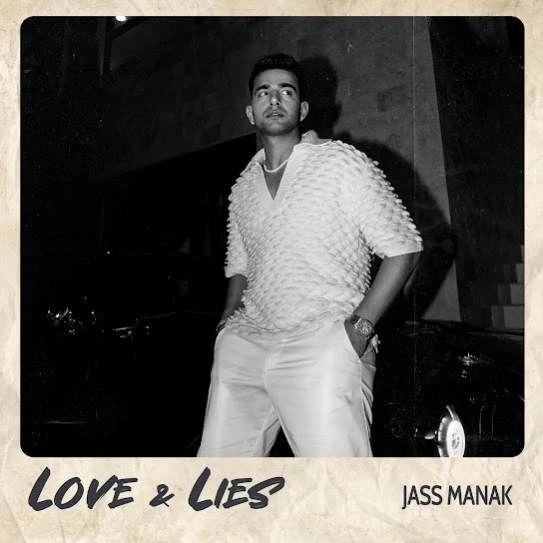 Download Love,Lies Jass Manak mp3 song