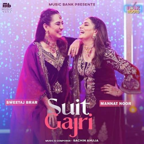Download Suit Gajri Mannat Noor mp3 song, Suit Gajri Mannat Noor full album download