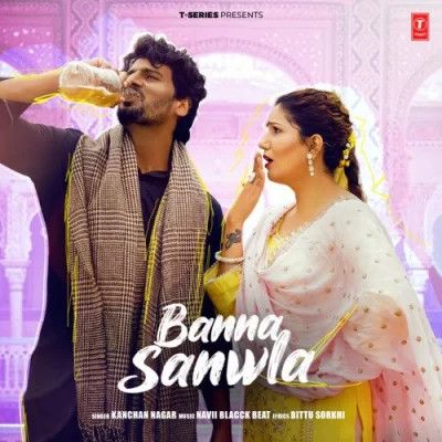 Download Banna Sanwla Kanchan Nagar mp3 song, Banna Sanwla Kanchan Nagar full album download