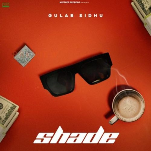 Download Shade Gulab Sidhu mp3 song, Shade Gulab Sidhu full album download
