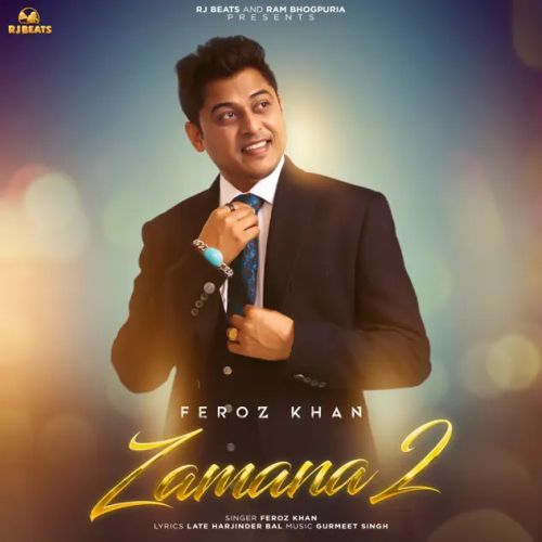 Download Zamana 2 Feroz Khan mp3 song, Zamana 2 Feroz Khan full album download