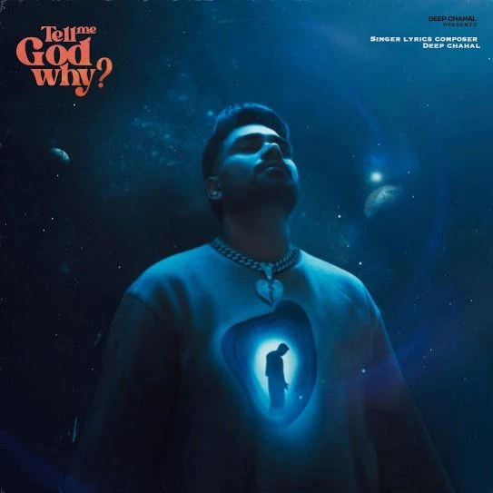 Download Tell Me God Why Deep Chahal mp3 song, Tell Me God Why Deep Chahal full album download