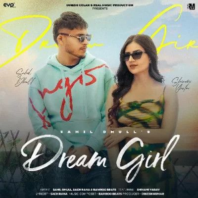 Download Dream Girl Sahil Dhull mp3 song, Dream Girl Sahil Dhull full album download
