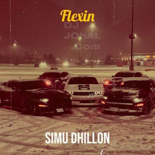 Download Flexin Simu Dhillon mp3 song, Flexin Simu Dhillon full album download