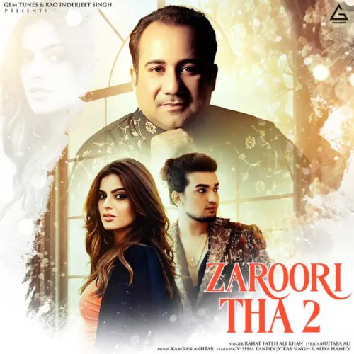 Download Zaroori Tha 2 Rahat Fateh Ali Khan mp3 song, Zaroori Tha 2 Rahat Fateh Ali Khan full album download
