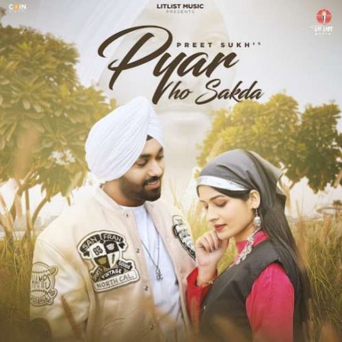 Download Pyar Ho Sakda Preet Sukh mp3 song, Pyar Ho Sakda Preet Sukh full album download