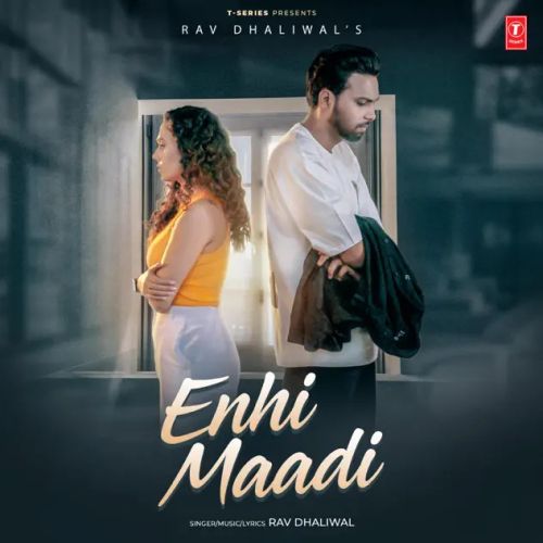 Download Enhi Maadi Rav Dhaliwal mp3 song, Enhi Maadi Rav Dhaliwal full album download