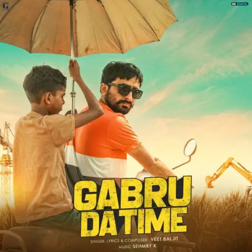 Download Gabru Da Time Veet Baljit mp3 song, Gabru Da Time Veet Baljit full album download