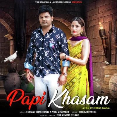 Download Papi Khasam Komal Chaudhary mp3 song, Papi Khasam Komal Chaudhary full album download