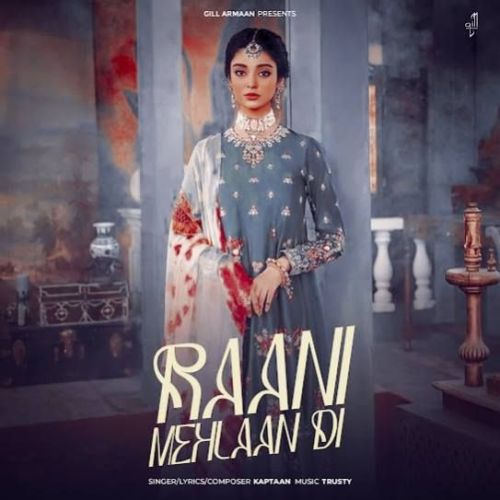 Download Raani Mehlaan Di Kaptaan mp3 song, Raani Mehlaan Di Kaptaan full album download