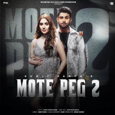 Download Mote Peg 2 Sumit Parta mp3 song, Mote Peg 2 Sumit Parta full album download