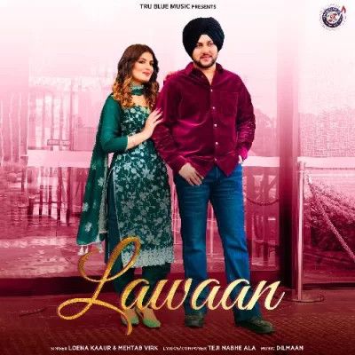 Download Lawaan Loena Kaur, Mehtab Virk mp3 song, Lawaan Loena Kaur, Mehtab Virk full album download