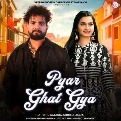 Download Pyar Ghat Gya Masoom Sharma mp3 song